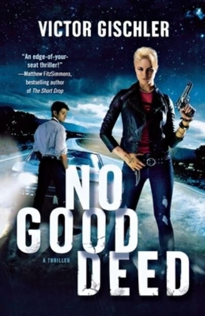 Cover for Victor Gischler · No Good Deed (Book) (2018)
