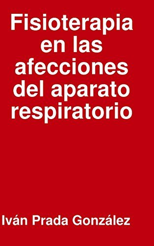 Cover for Iva N. Prada Gonza Lez · Fisioterapia en Las Afecciones Del Aparato Respiratorio (Hardcover Book) [Spanish edition] (2014)