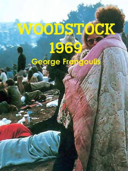 Cover for George Frangoulis · Woodstock 1969 (Taschenbuch) (2014)