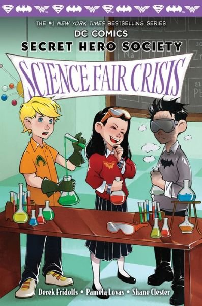 Cover for Derek Fridolfs · Science Fair Crisis - DC COMICS: Secret Hero Society (Innbunden bok) (2019)