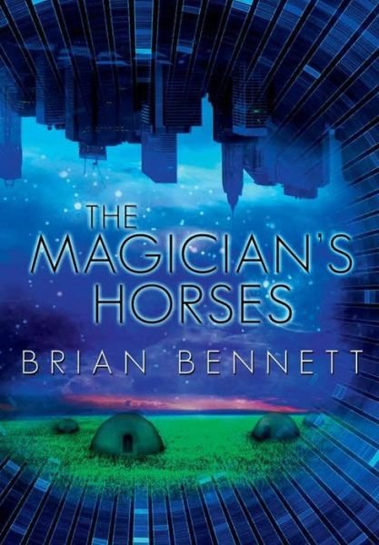 Cover for Brian Bennett · The Magician's Horses (Innbunden bok) (2016)