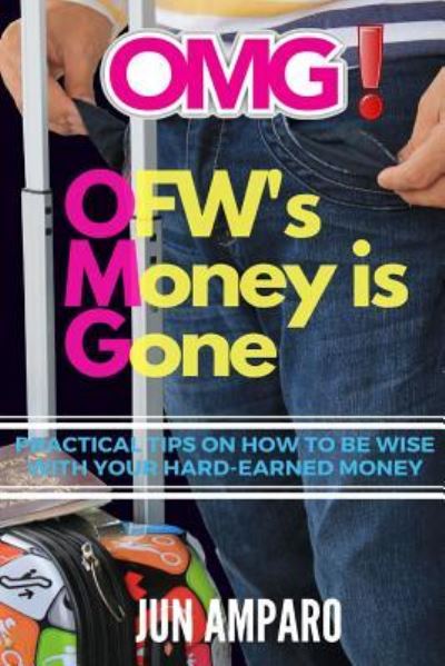 Cover for Jun Amparo · OMG! OFW's Money is Gone (Taschenbuch) (2017)