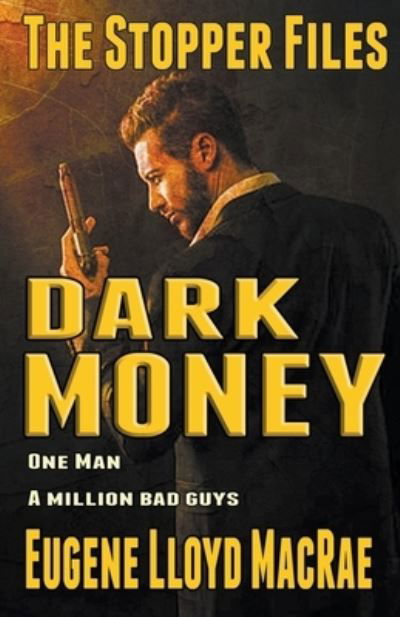 Cover for Eugene Lloyd MacRae · Dark Money (Paperback Book) (2019)