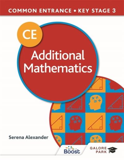 Common Entrance 13+ Additional Mathematics for ISEB CE and KS3 - Serena Alexander - Books - Hachette Learning - 9781398321281 - August 27, 2021