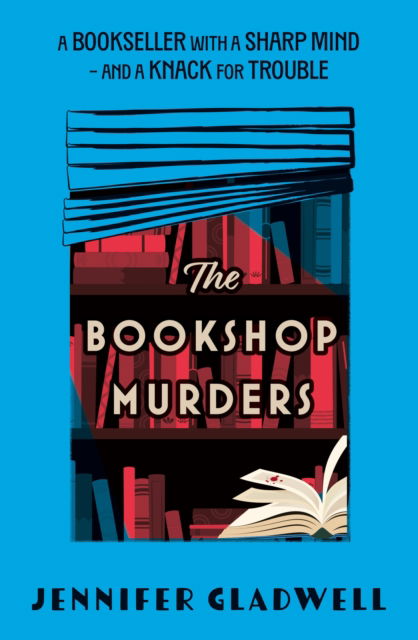 The Bookshop Murders: Dive right into Cecil Court with amateur sleuth Lucy Darkwether in this thrilling historical cosy crime debut - The Bookshop Murders - Jenny Gladwell - Books - Hodder & Stoughton - 9781399704281 - April 24, 2025