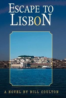 Cover for Bill Coulton · Escape to Lisbon (Inbunden Bok) (2002)