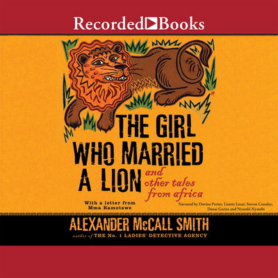 Cover for Alexander McCall Smith · The Girl Who Married a Lion and Other Tales from Africa (CD) (2004)