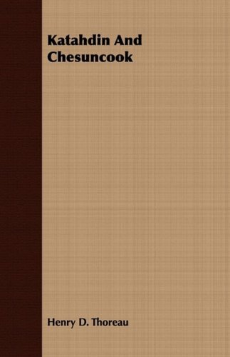Cover for Henry D. Thoreau · Katahdin and Chesuncook (Pocketbok) (2008)