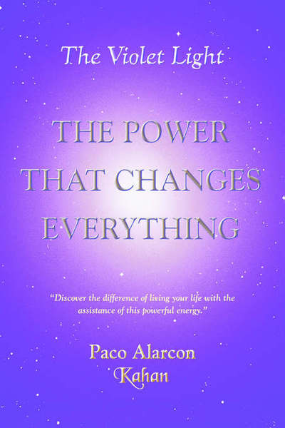 Cover for Paco Alarcon - Kahan · The Violet Light, the Power That Changes Everything (Hardcover Book) (2004)