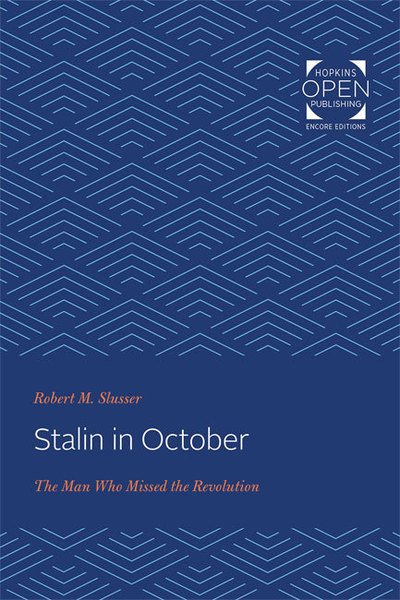 Cover for Slusser, Robert M. (Virginia Slusser Tape) · Stalin in October: The Man Who Missed the Revolution (Paperback Bog) (2020)