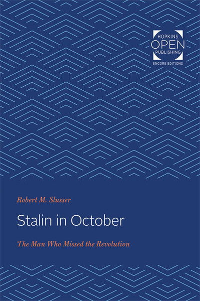 Cover for Slusser, Robert M. (Virginia Slusser Tape) · Stalin in October: The Man Who Missed the Revolution (Paperback Book) (2020)