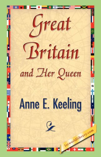 Cover for Anne E. Keeling · Great Britain and Her Queen (Hardcover Book) (2007)