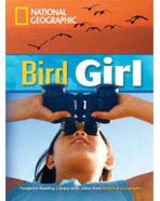 Cover for National Geographic · Bird Girl + Book with Multi-ROM: Footprint Reading Library 1900 (Book) [New edition] (2009)