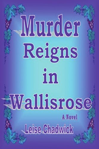 Cover for Leise Chadwick · Murder Reigns in Wallisrose (Paperback Book) (2006)