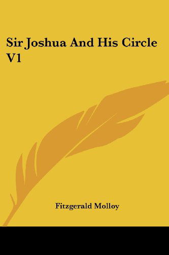 Cover for Fitzgerald Molloy · Sir Joshua and His Circle V1 (Paperback Book) (2006)