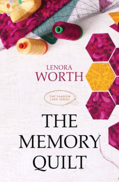 Cover for Lenora Worth · The Memory Quilt (Hardcover Book) (2022)