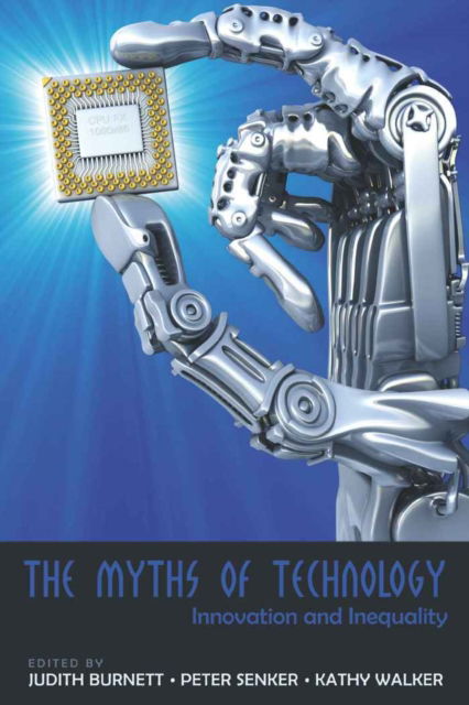 Cover for The Myths of Technology: Innovation and Inequality - Digital Formations (Paperback Book) [New edition] (2008)