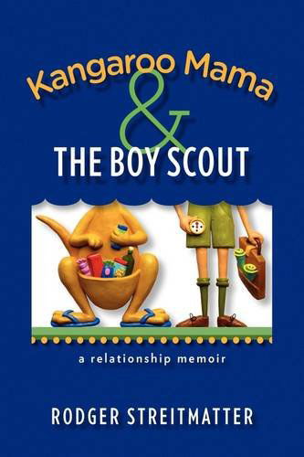 Cover for Rodger Streitmatter · Kangaroo Mama &amp; the Boy Scout (Hardcover Book) (2009)