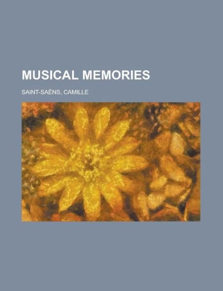 Cover for Saint-Saëns · Musical Memories (Book) (2012)
