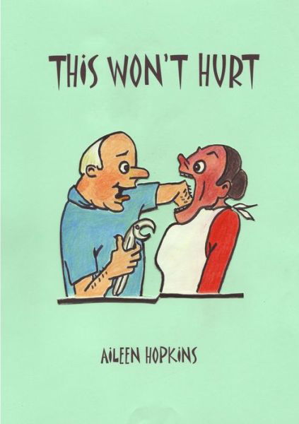Cover for Aileen Hopkins · This Won't Hurt (Paperback Book) (2010)