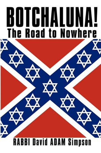 Cover for Rabbi David Adam Simpson · Botchaluna!: the Road to Nowhere (Hardcover Book) (2009)