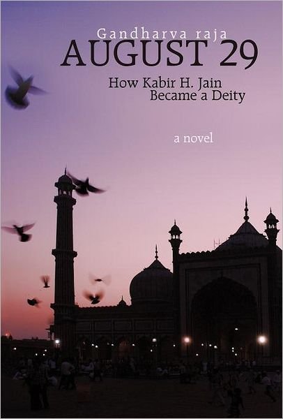 Cover for Gandharva Raja · August 29: How Kabir H. Jain Became a Deity (Hardcover bog) (2011)