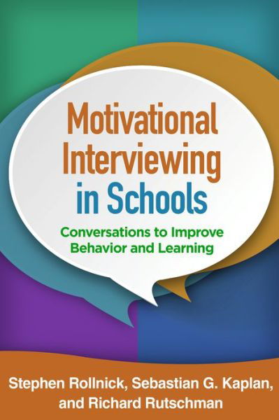 Cover for Stephen Rollnick · Motivational Interviewing in Schools: Conversations to Improve Behavior and Learning - Applications of Motivational Interviewing (Gebundenes Buch) (2016)