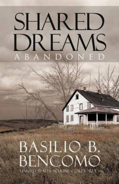 Cover for Basilio B Bencomo · Shared Dreams: Abandoned (Paperback Book) (2012)