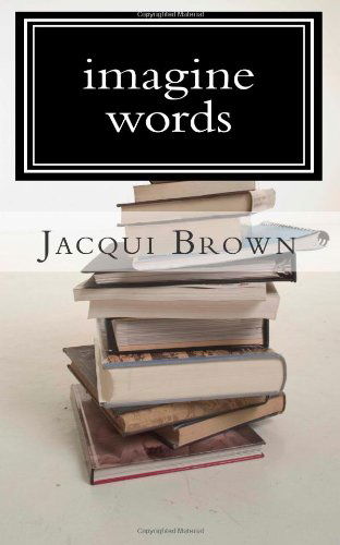 Cover for Jacqui Brown · Imagine Words (Paperback Book) (2012)