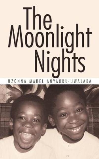 Cover for Uzonna Mabel Anyaoku-uwalaka · The Moonlight Nights (Paperback Book) (2012)