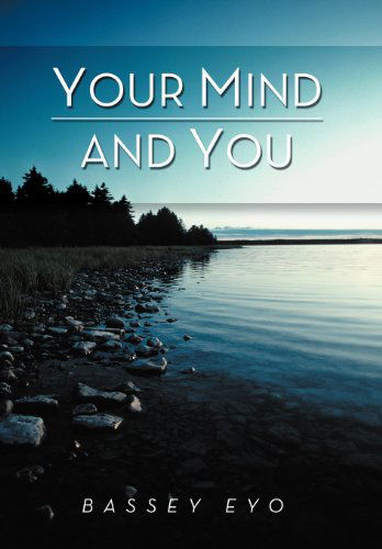 Cover for Bassey Eyo · Your Mind and You (Hardcover Book) (2012)