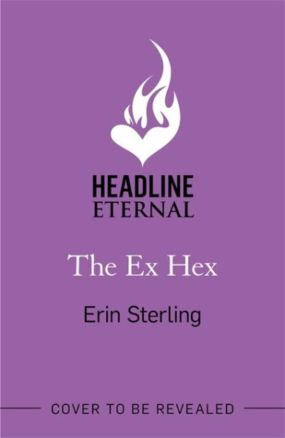 Cover for Erin Sterling · The Ex Hex: Never mix witchcraft and vodka . . . a spellbinding TikTok-sensation rom-com! (Pocketbok) (2021)