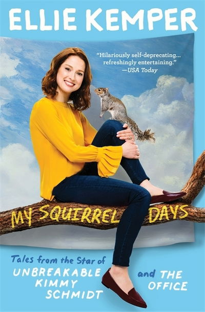 My Squirrel Days - Ellie Kemper - Livros - Hodder & Stoughton - 9781473657281 - 3 de outubro de 2019