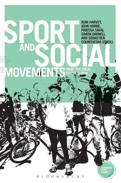 Cover for Jean Harvey · Sport and Social Movements: From the Local to the Global - Globalizing Sport Studies (Paperback Book) (2015)