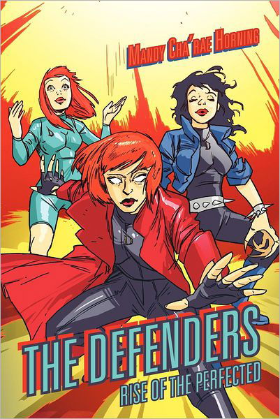 Cover for Mandy Cha Horning · The Defenders: Rise of the Perfected (Paperback Book) (2012)