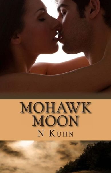 Cover for N Kuhn · Mohawk Moon: Mohawk Series (Taschenbuch) (2012)