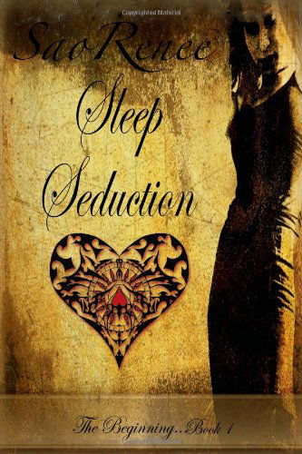 Cover for Sao Renee · Sleep Seduction, the Beginning Book 1 (Paperback Book) (2012)