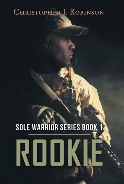 Cover for Christopher J Robinson · Rookie (Hardcover Book) (2019)