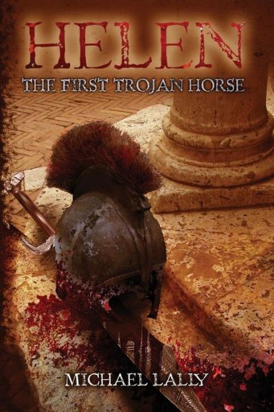 Cover for Michael Lally · Helen, the First Trojan Horse (Paperback Book) (2013)