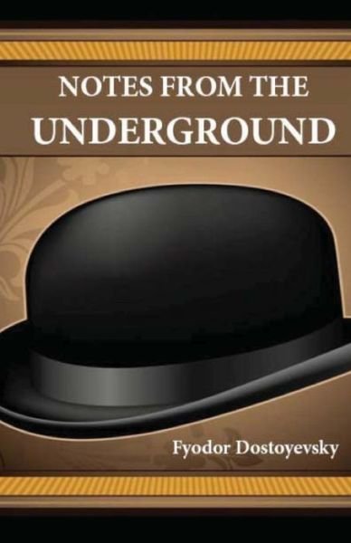 Notes from the Underground - Fyodor Dostoyevsky - Boeken - CreateSpace Independent Publishing Platf - 9781481241281 - 12 december 2012