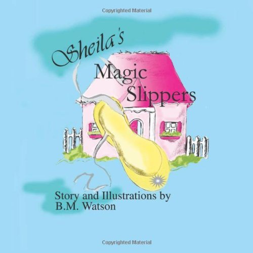 Cover for B M Watson · Sheila's Magic Slippers (Paperback Bog) (2013)