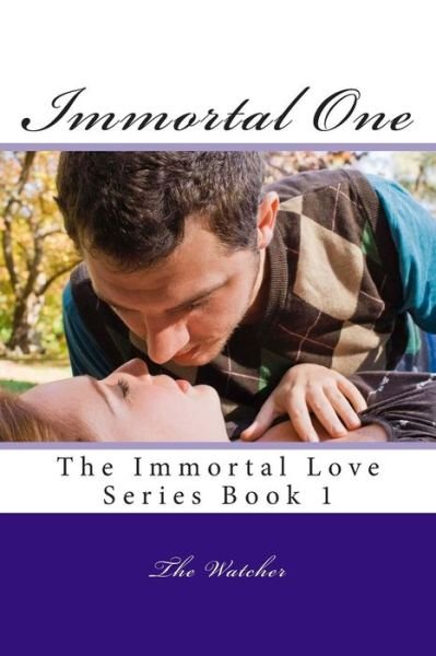 Cover for The Watcher · Immortal One: the Immortal Love Series (Pocketbok) (2013)