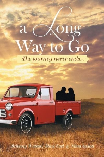 Cover for Blaze Earl Brittany Watson · A Long Way to Go: the Journey Never Ends... (Taschenbuch) (2013)