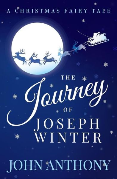 Cover for John Anthony · The Journey of Joseph Winter: a Christmas Fairy Tale (Pocketbok) (2014)