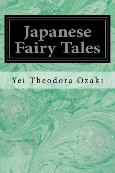 Cover for Yei Theodora Ozaki · Japanese Fairy Tales (Paperback Bog) (2014)