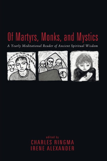 Cover for Charles R. Ringma · Of Martyrs, Monks, and Mystics (Book) (2015)