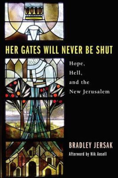 Cover for Brad Jersak · Her Gates Will Never Be Shut (Hardcover Book) (2010)