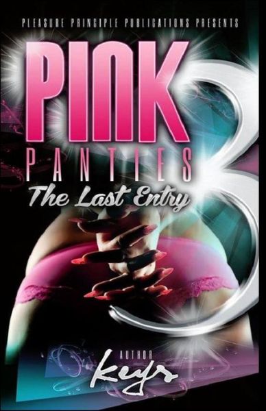 Pink Panties 3 - Keys - Books - Createspace - 9781501099281 - September 7, 2014