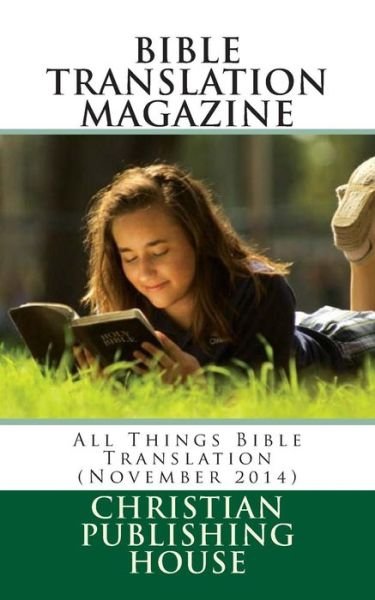 Cover for Edward D Andrews · Bible Translation Magazine: All Things Bible Translation (November 2014) (Pocketbok) (2014)