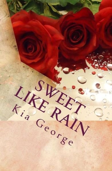 Cover for Kia George · Sweet Like Rain (Pocketbok) (2015)